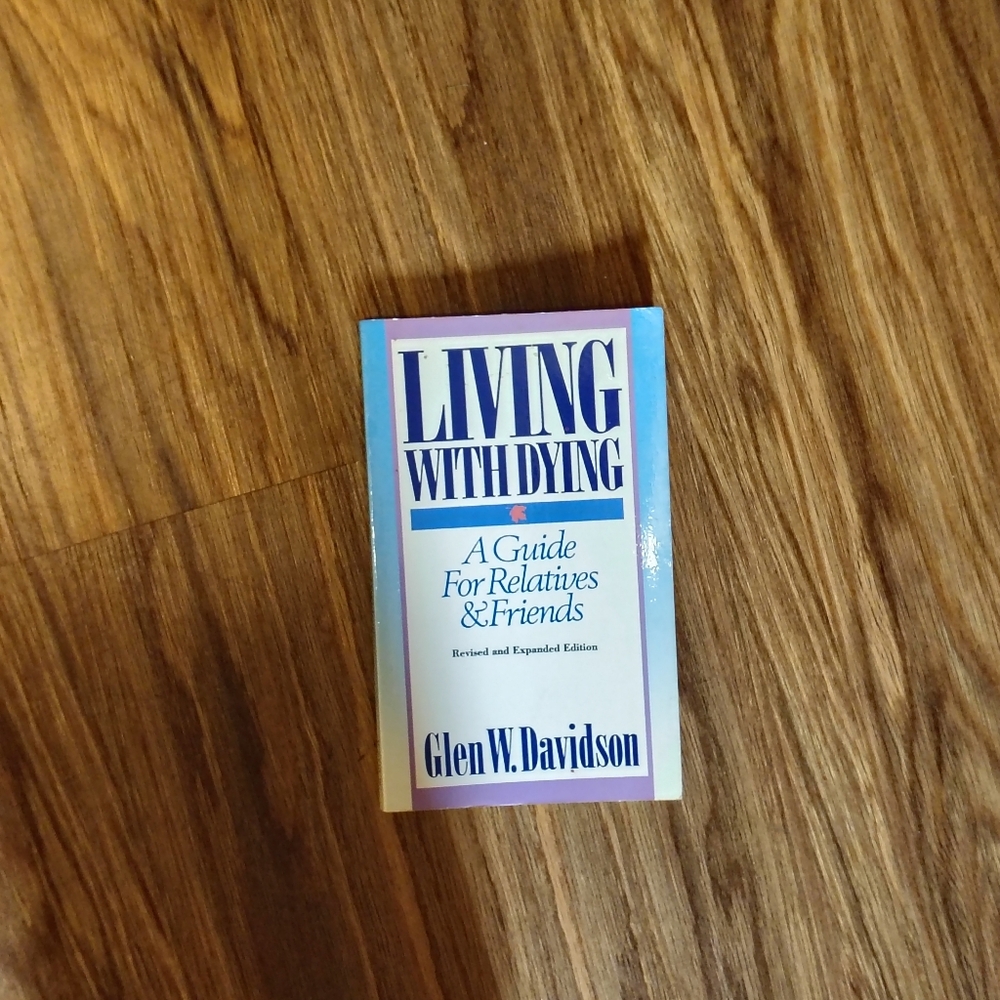 Living with Dying Book by Glen W. Davidson